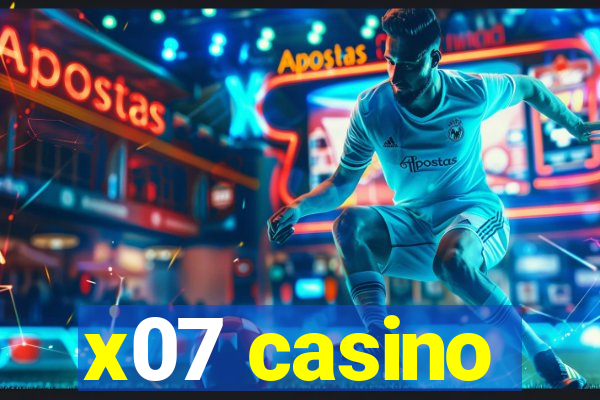 x07 casino